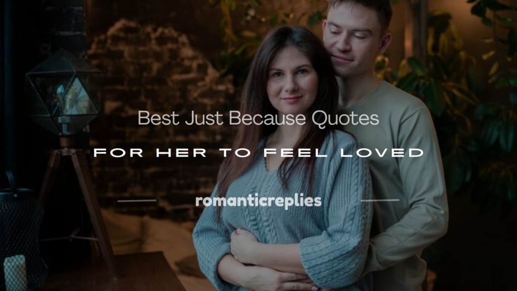 just because quotes for her