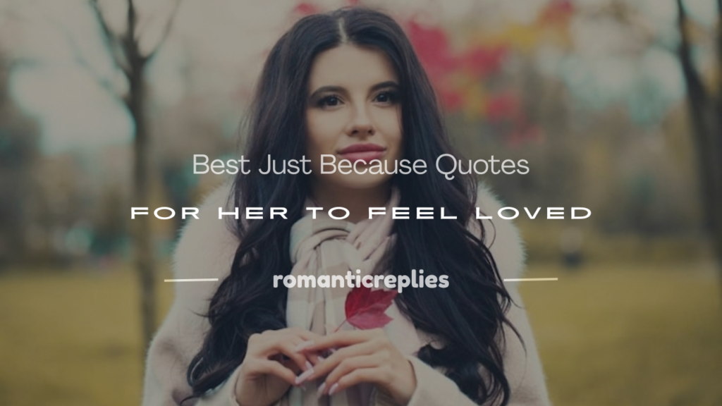 just because quotes for her