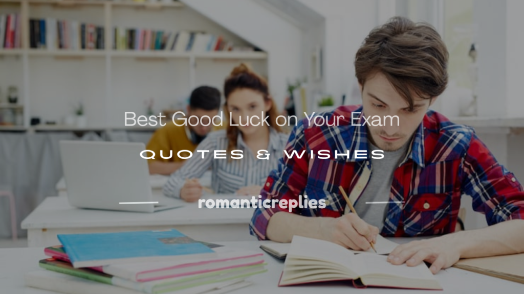 Good luck on your exam quotes