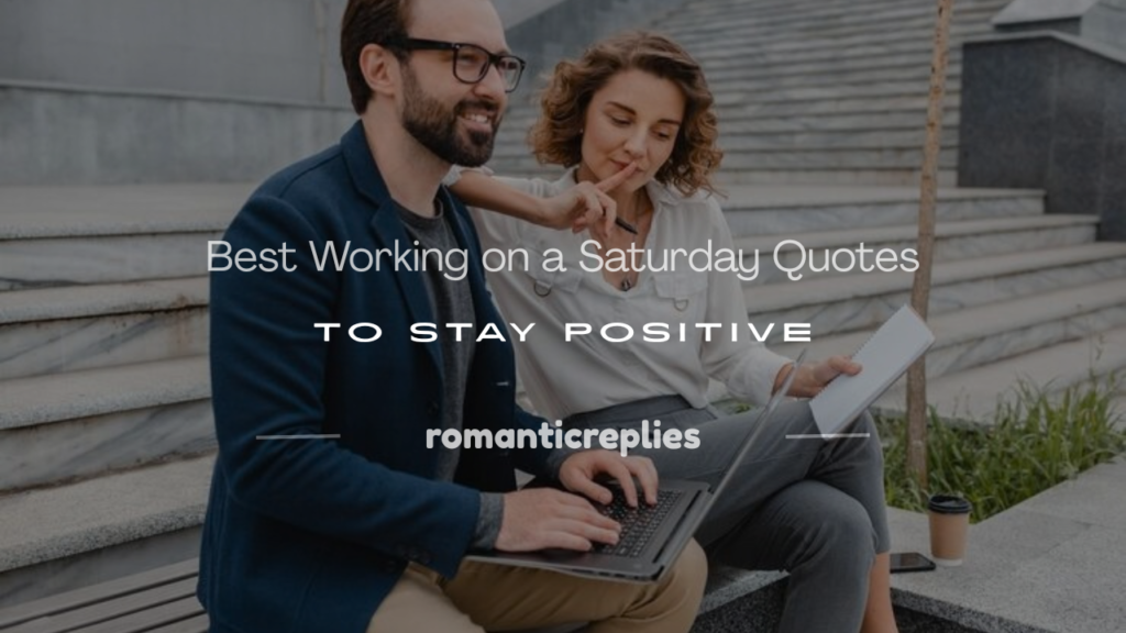 working on a Saturday quotes