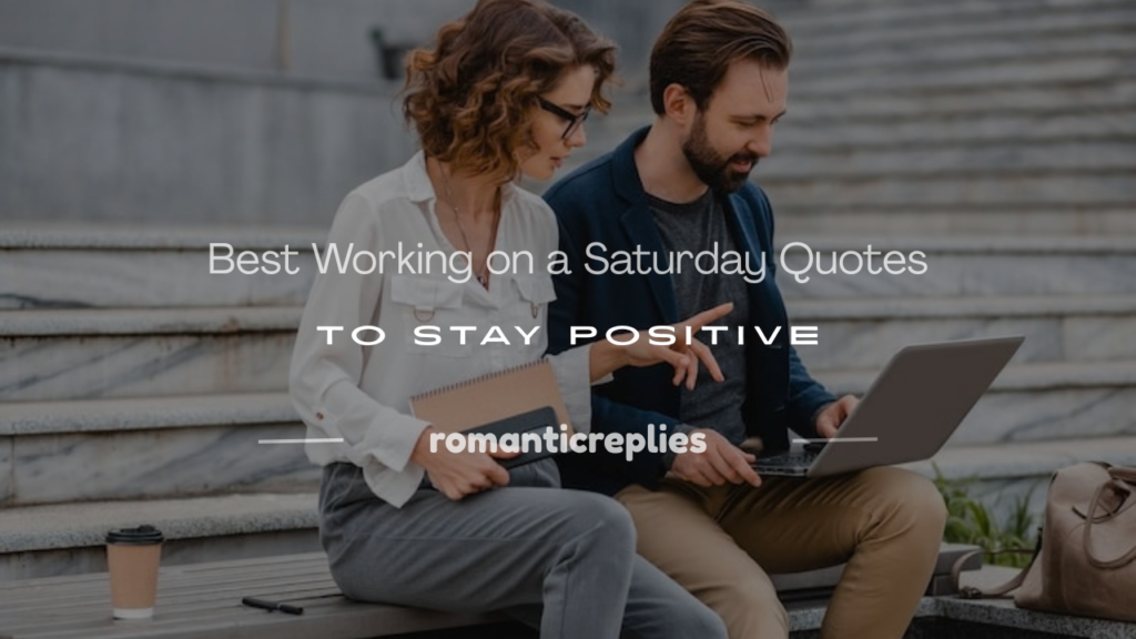 working on a Saturday quotes